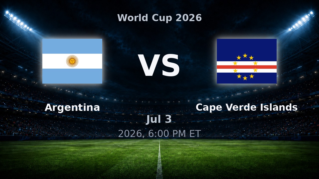 Argentina vs Cape Verde Islands: World Cup 2026 preview