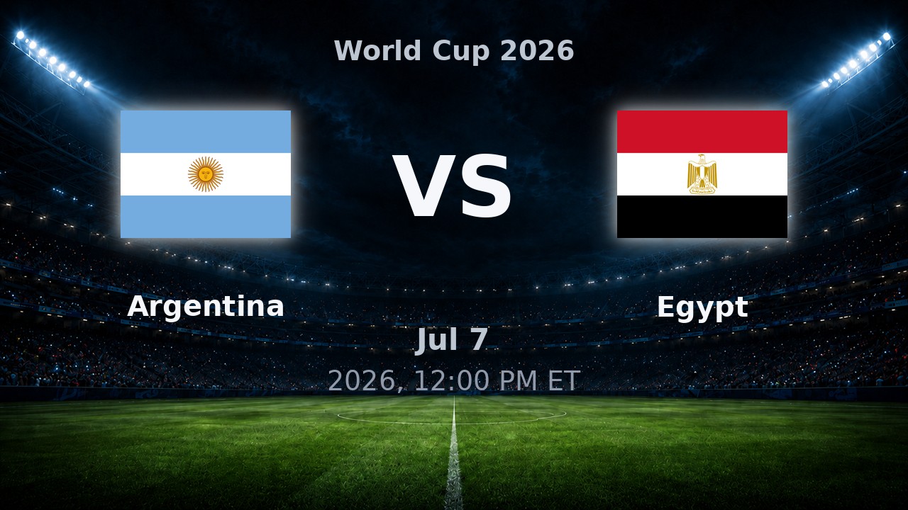 Argentina vs Egypt: World Cup 2026 preview