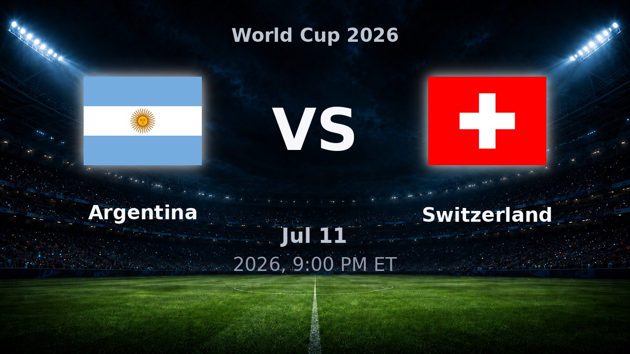 Argentina vs Switzerland: World Cup 2026 preview