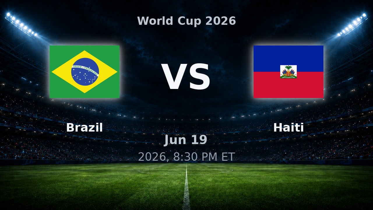 Brazil vs Haiti: World Cup 2026 preview