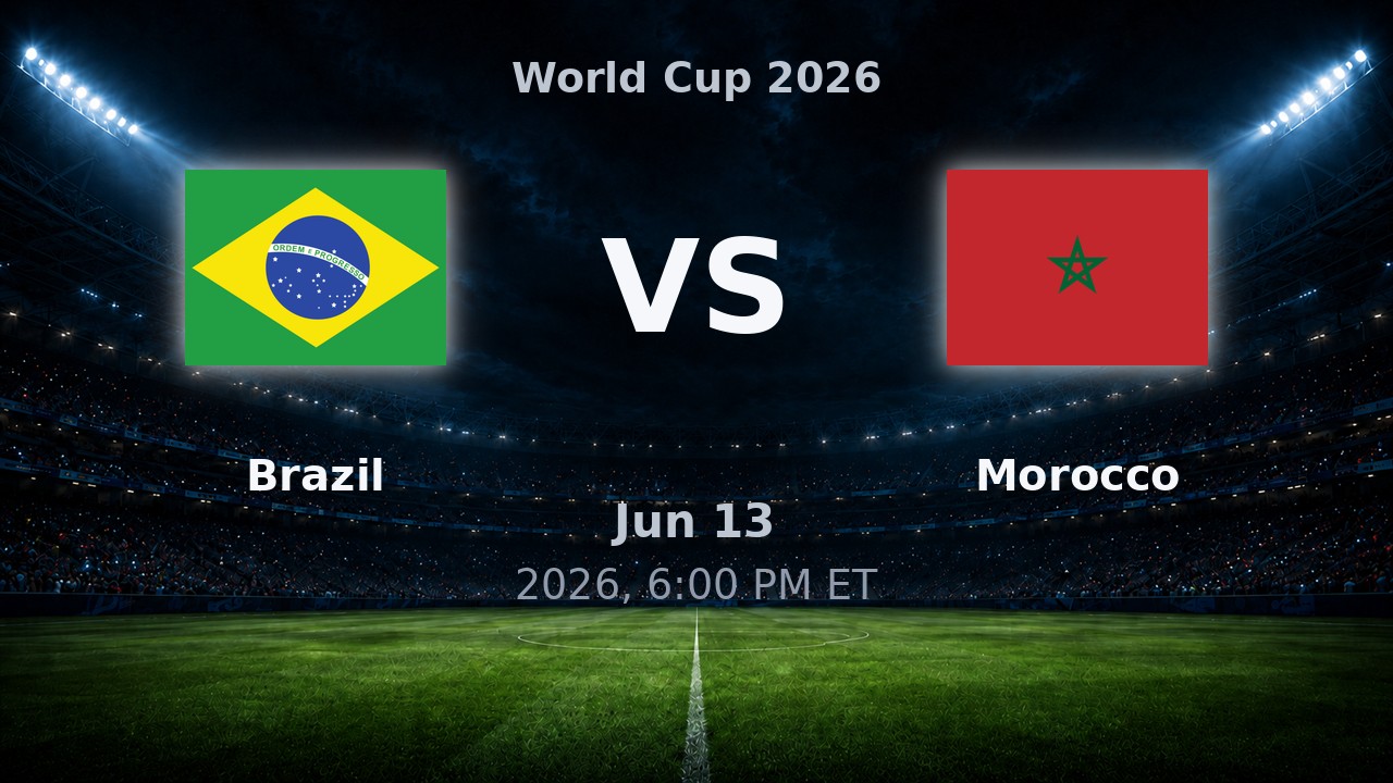 Brazil vs Morocco: World Cup 2026 preview