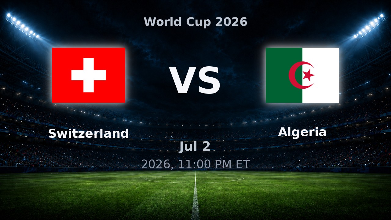 Switzerland vs Algeria: World Cup 2026 preview